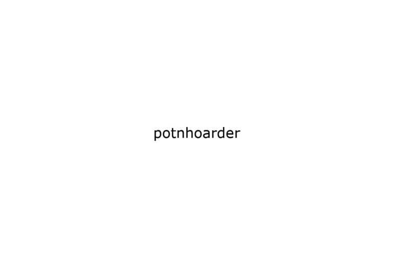 potnhoarder