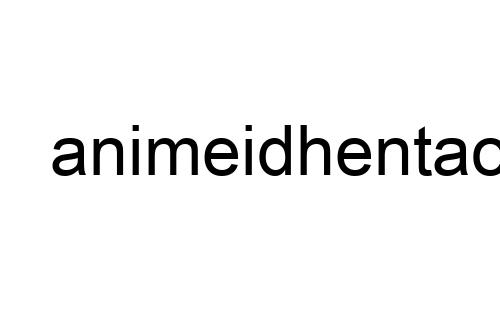 animeidhentao